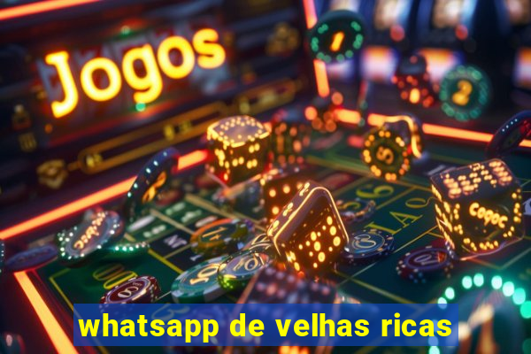 whatsapp de velhas ricas